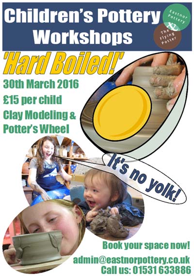 Easter Holiday Children's Workshop at Eastnor Pottery 'Hard Boiled' Poster